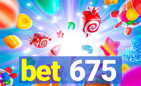 bet 675